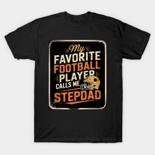Mens My Favorite Football Player Calls Me Stepdad Father's Day T-Shirt